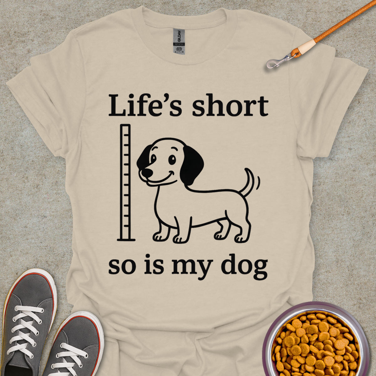 Dachshund and Life Tee