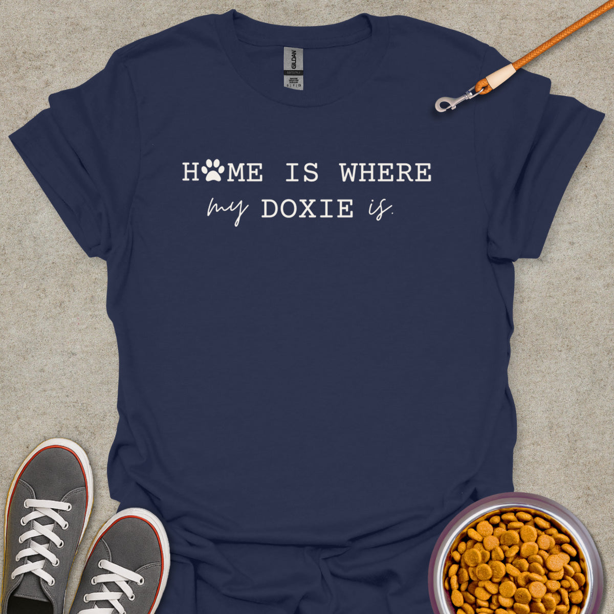 Home is Where My Doxie is T-Shirt