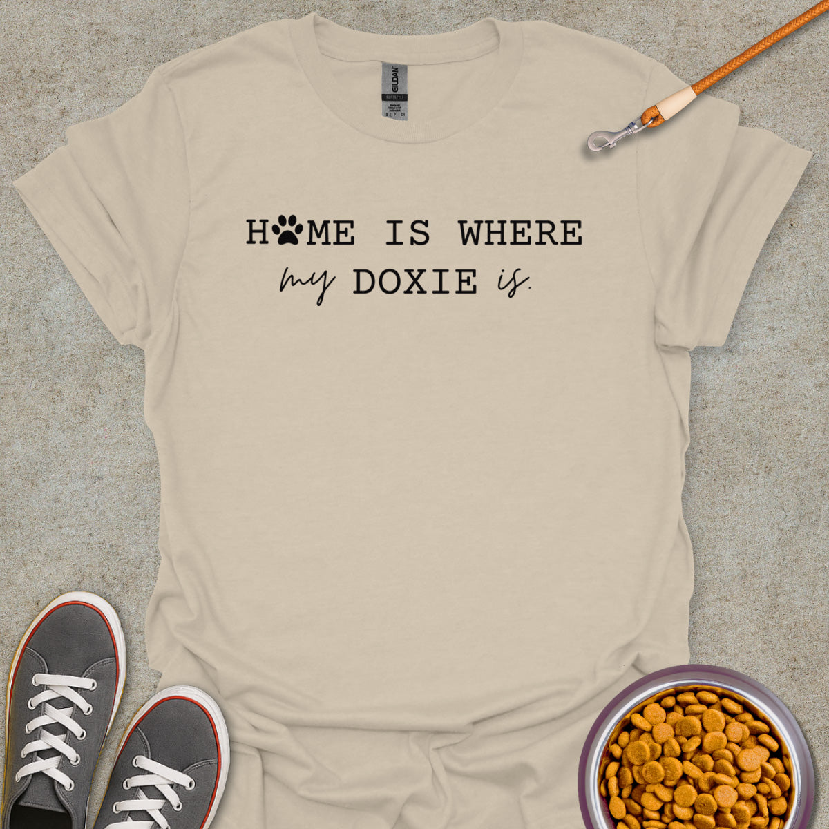 Home is Where My Doxie is T-Shirt