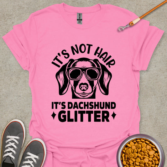 Not Dachshund Hair T-Shirt