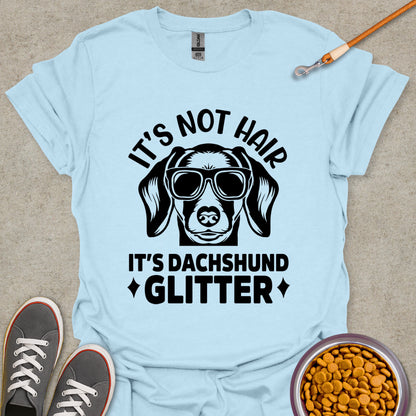 Not Dachshund Hair T-Shirt