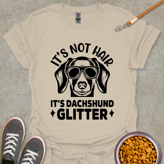 Not Dachshund Hair T-Shirt