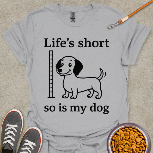 Dachshund and Life Tee