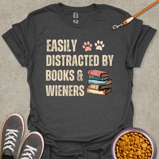 Easily Distracted by Books and Wieners T-Shirt