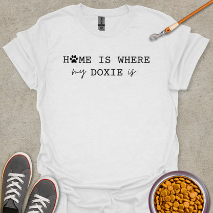 Home is Where My Doxie is T-Shirt